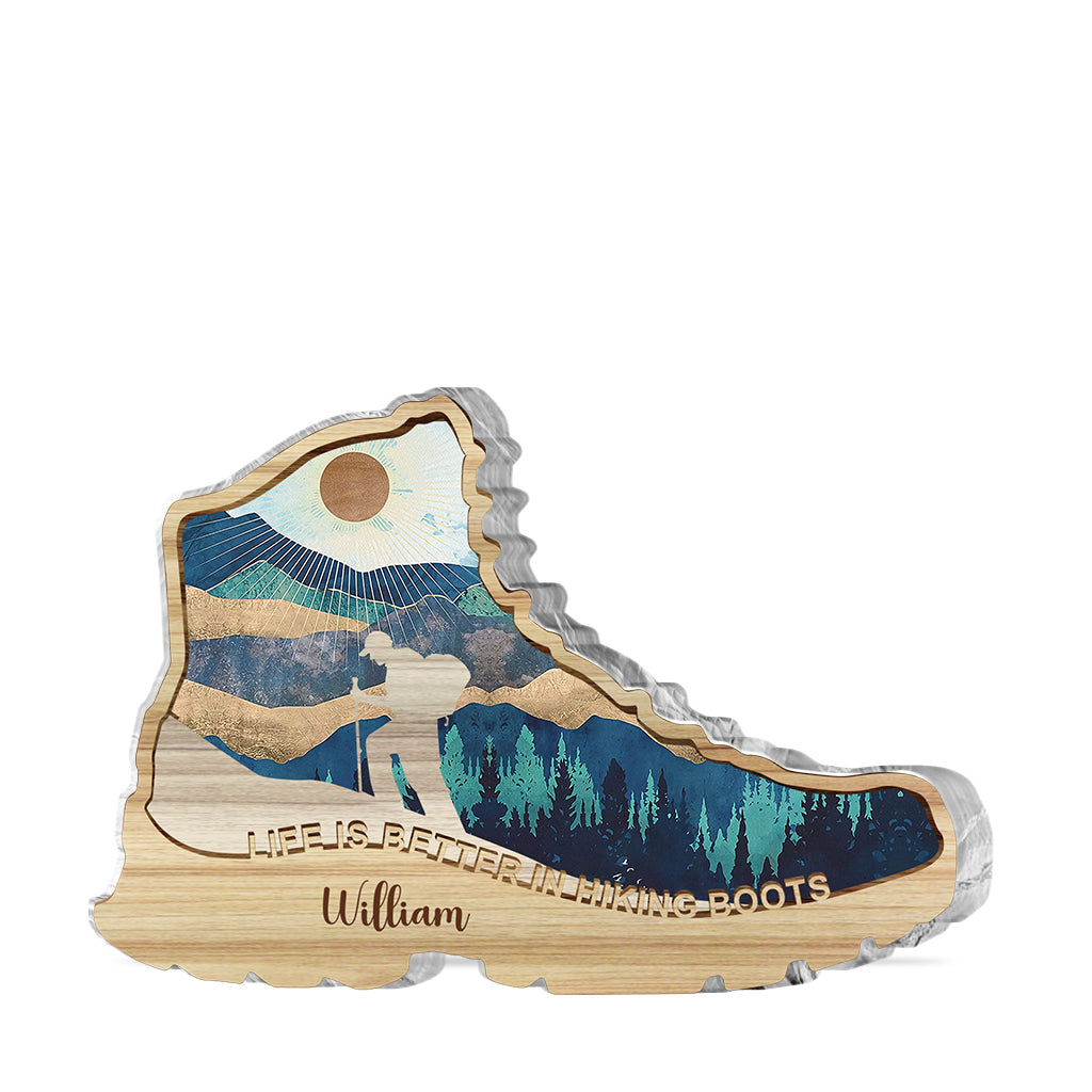 Life Is Better In Hiking Boots - Personalized Hiking Custom Shaped Acrylic Plaque