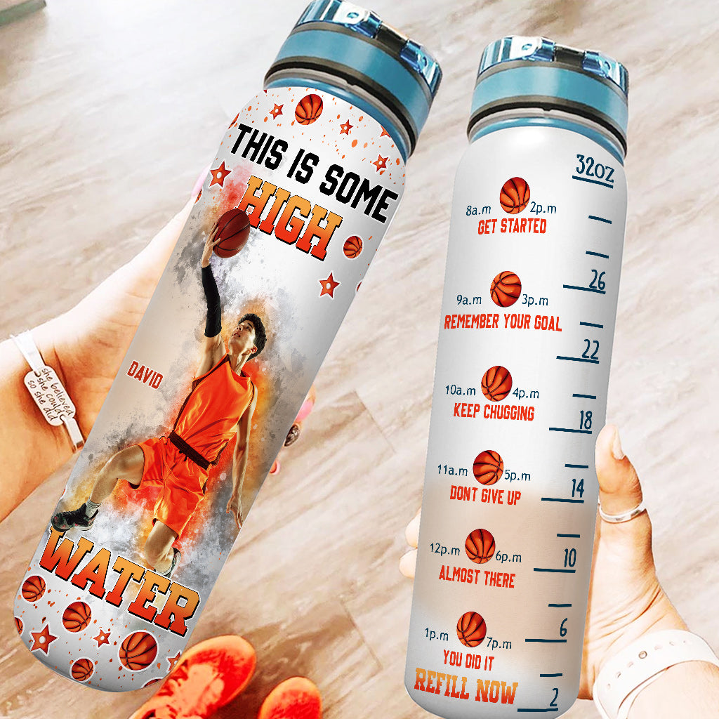 This Is Some High Water - Personalized Basketball Water Tracker Bottle