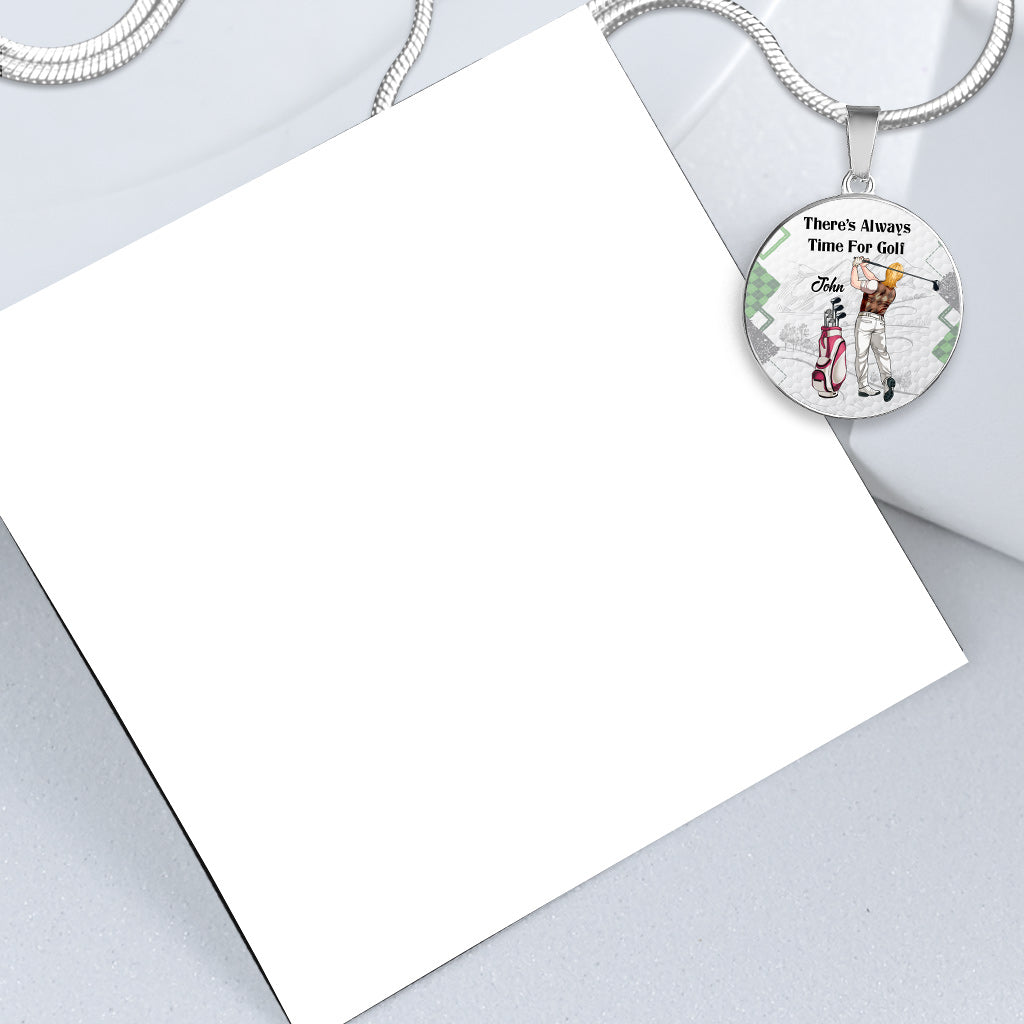 There's Always Time For Golf - Personalized Golf Round Pendant Necklace