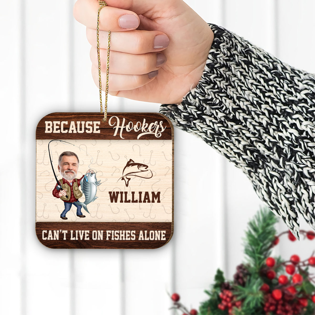 Because Hookers Can't Live On Fishes Alone - Personalized Fishing 2 Layered Piece Ornament