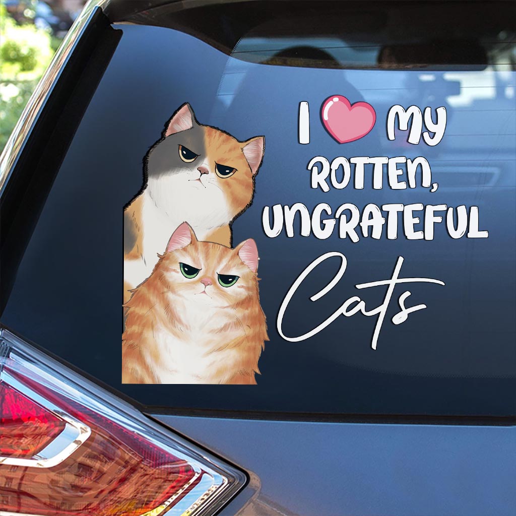 I Love My Rotten, Ungrateful Cat - Personalized Cat Decal Full