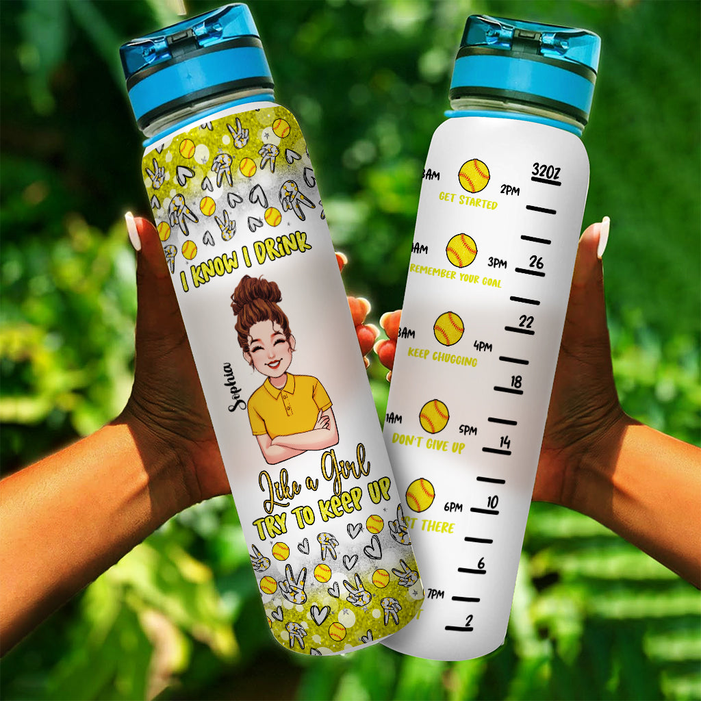 Like A Girl Try To Keep Up - Personalized Softball Water Tracker Bottle
