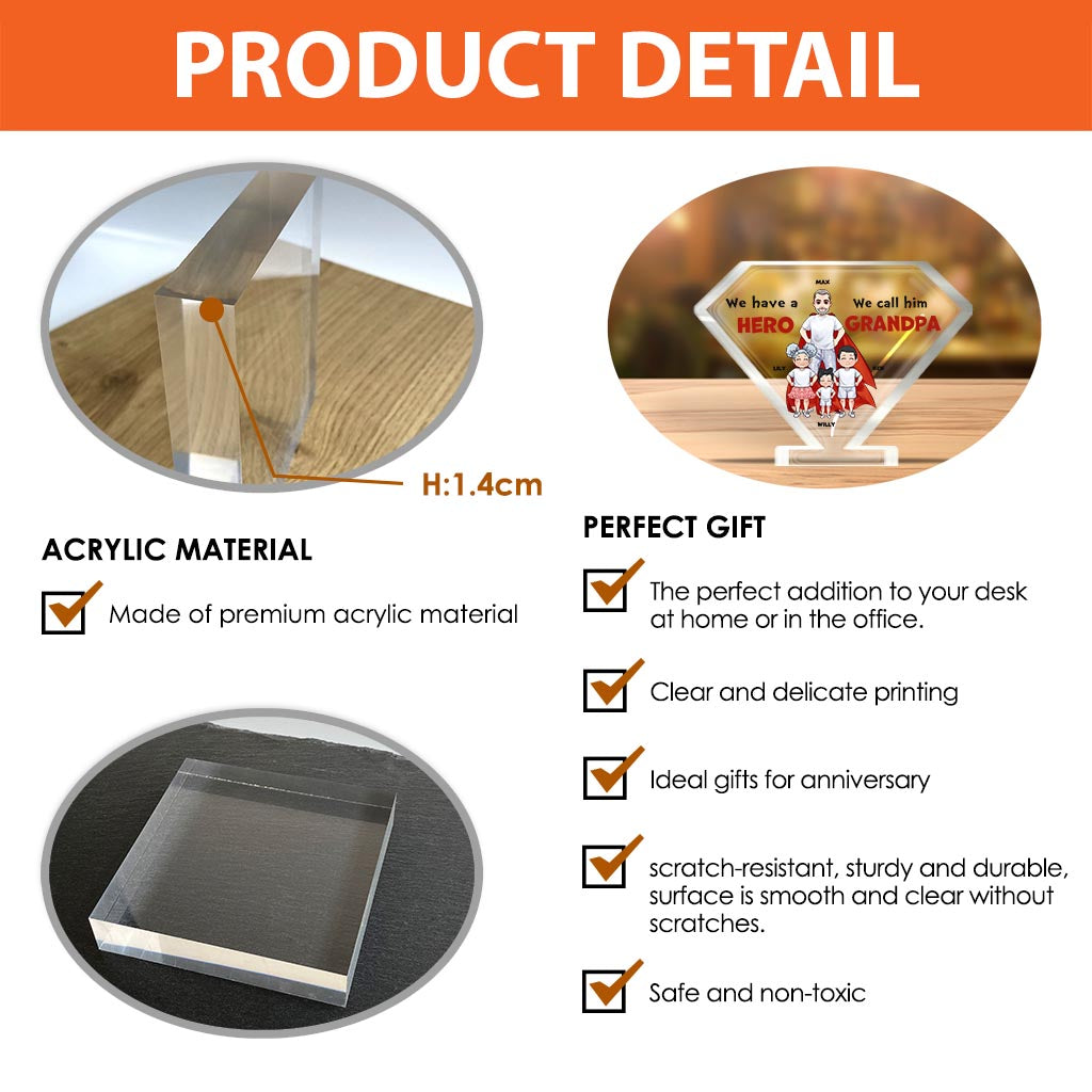 We Have A Hero - Gift for dad, grandpa, brother, uncle - Personalized Custom Shaped Acrylic Plaque