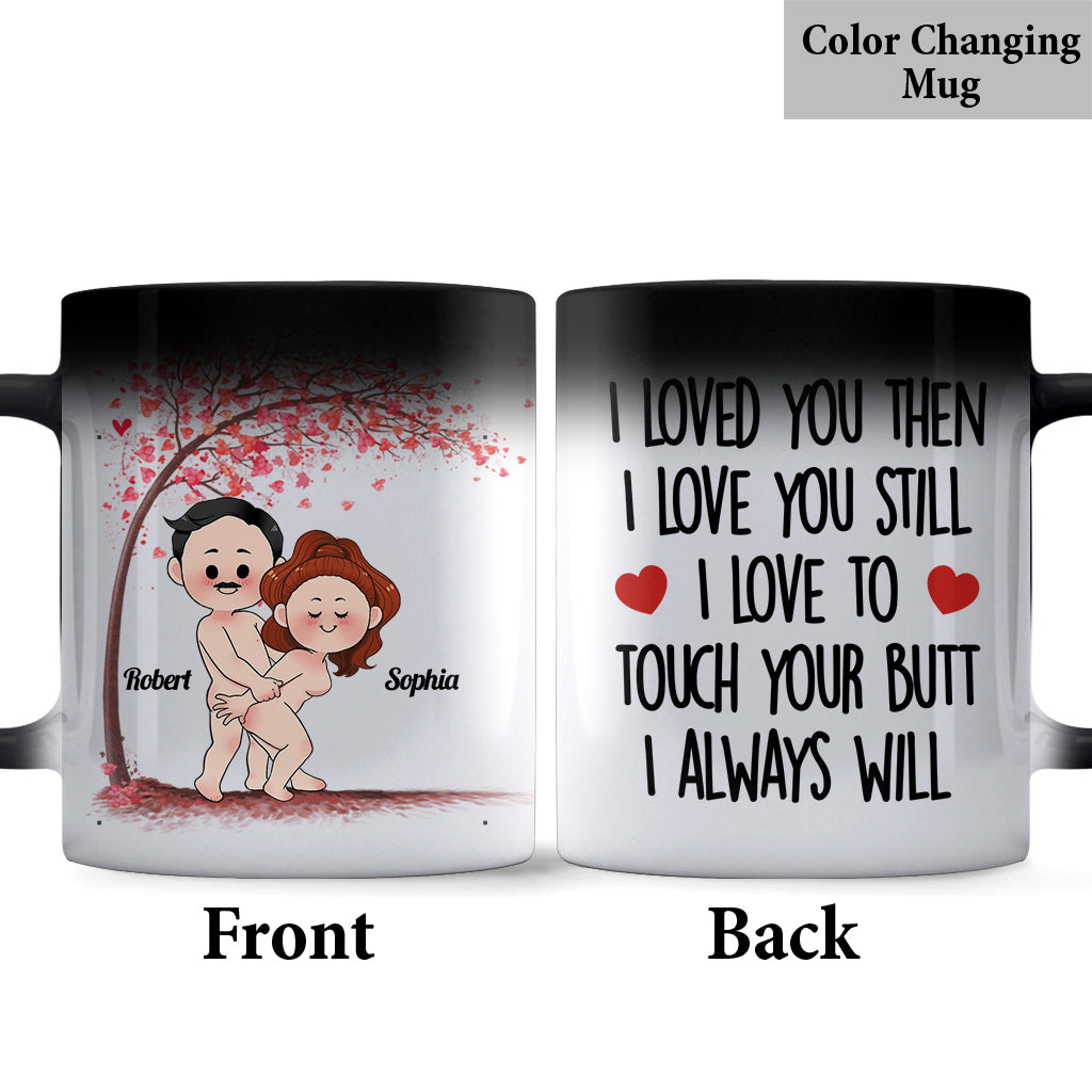 I Loved You Then - Personalized Couple Mug