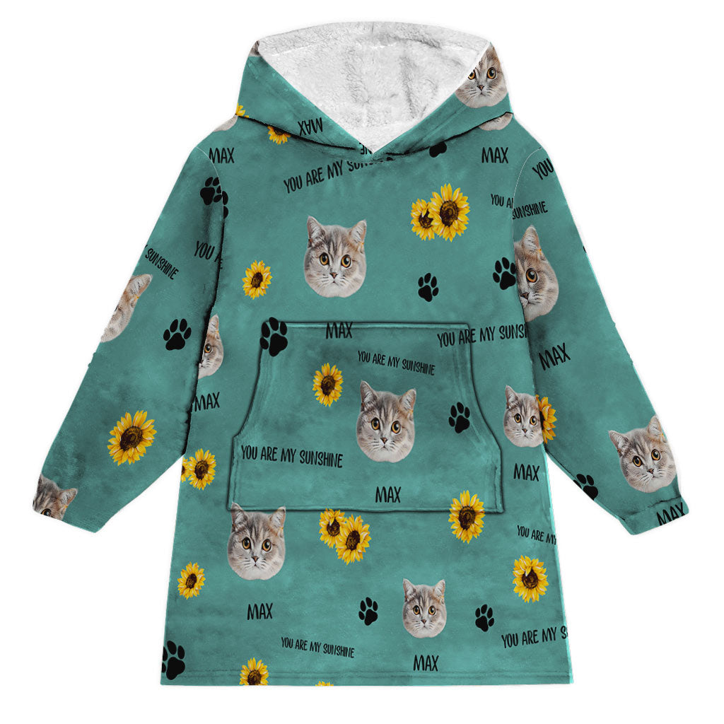 You Are My Sunshine - Dog gift for cat lover - Personalized Blanket Hoodie