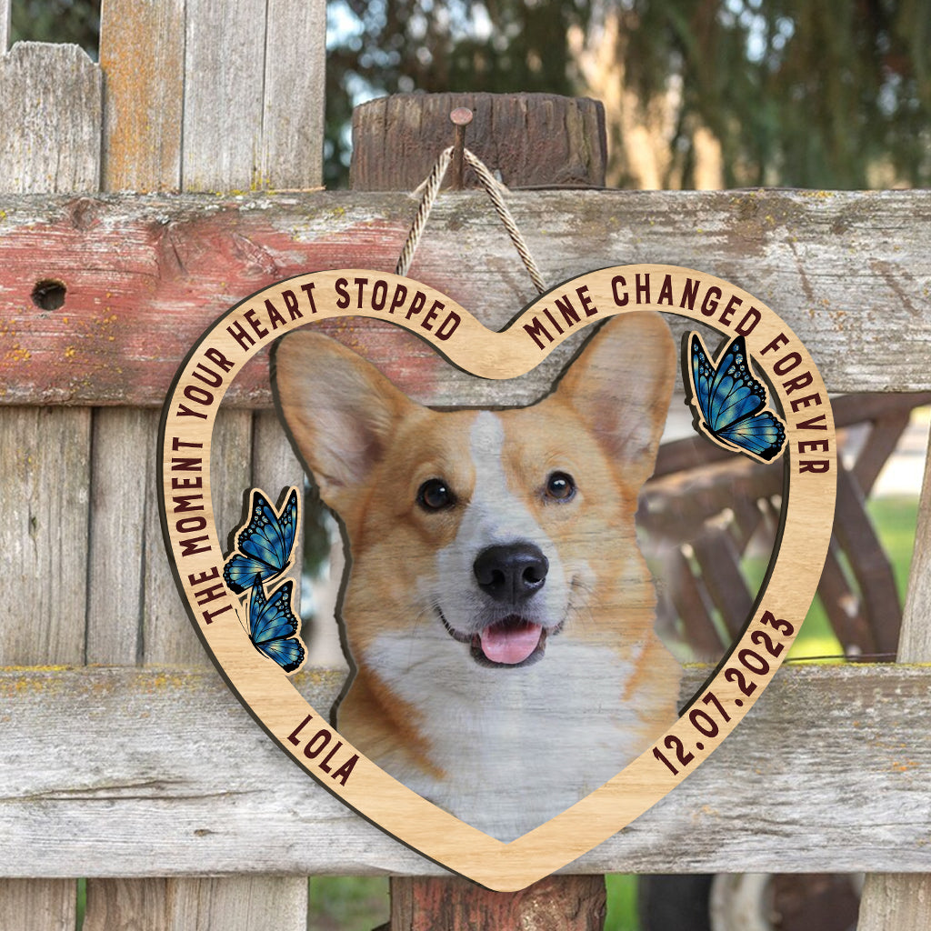 The Moment Your Heart Stopped - Personalized Dog Wood Sign