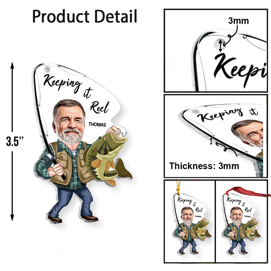 Photo Inserted Funny Fishing Keeping It Reel - Personalized Fishing Transparent Ornament