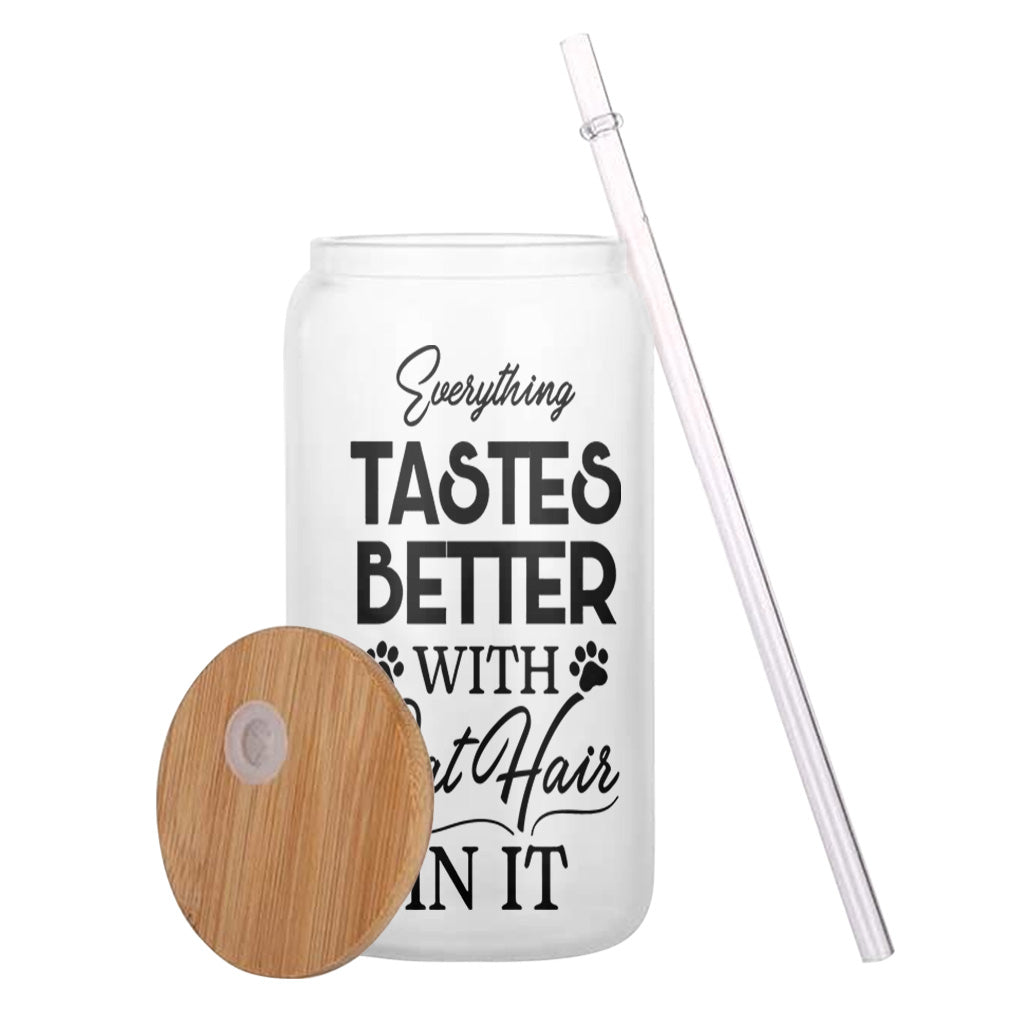 Everything Taste Better - Gift for cat lovers, dog lover - Personalized Can Glass