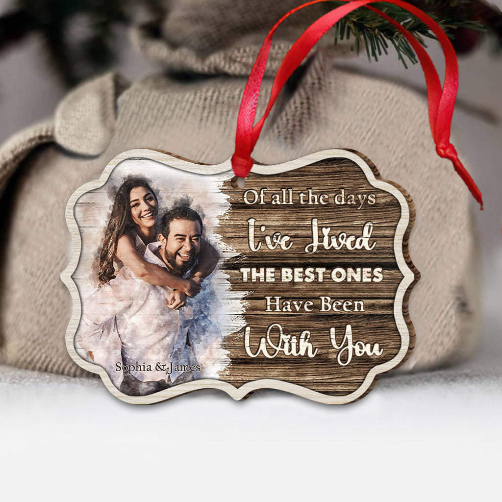 The Best Days Have Been With You - Personalized Couple Ornament