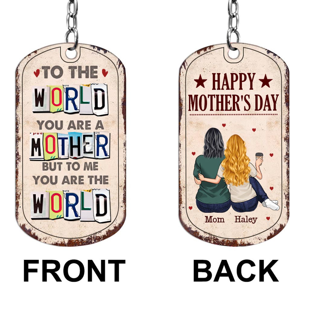 To Me You Are The World - Gift for dad, mom - Personalized Stainless Steel Keychain