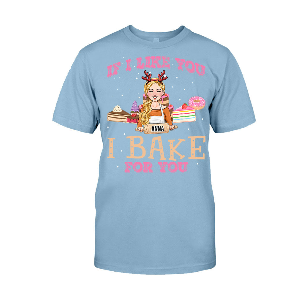 If I Like You I Bake For You - Personalized Baking T-shirt And Hoodie