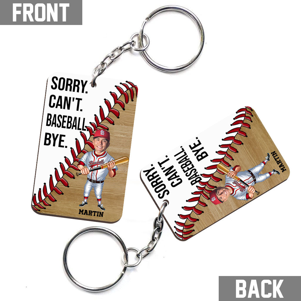 Sorry Can't Baseball Bye - Personalized Baseball Keychain