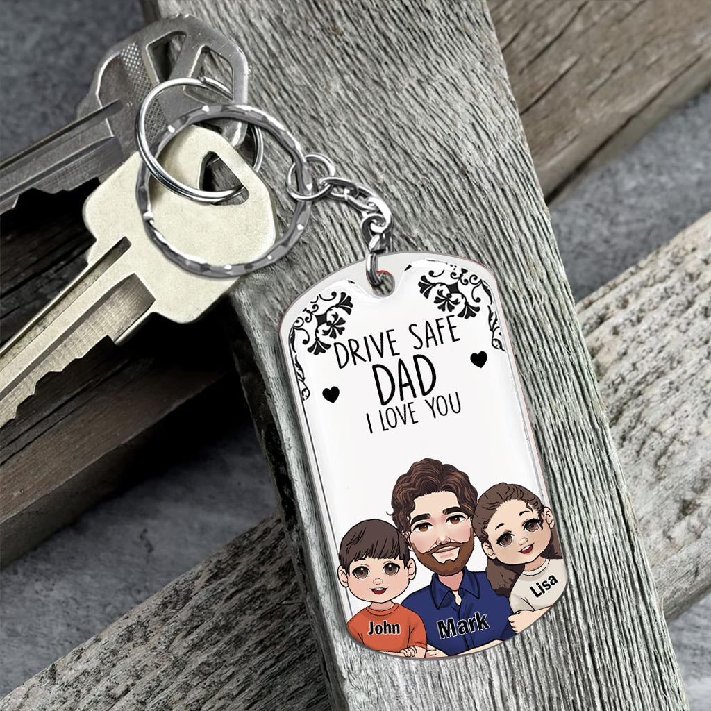 Drive Safe - Gift for grandpa, dad, uncle, brother - Personalized Stainless Steel Keychain
