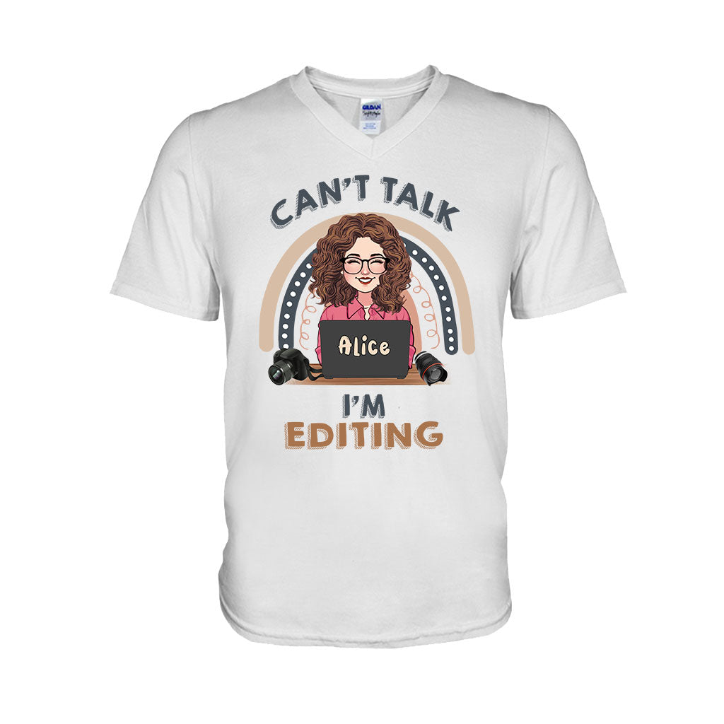 Can't Talk I'm Editing - Personalized Photography T-shirt & Hoodie