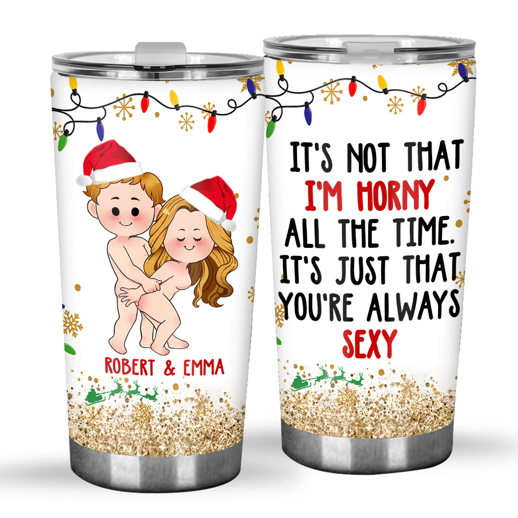 You're Always Sexy - Personalized Couple Tumbler
