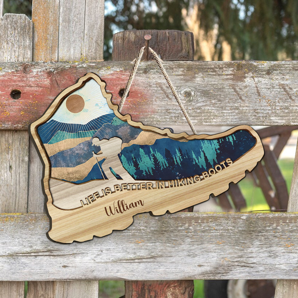 Life Is Better In Hiking Boots - Personalized Hiking Wood Sign
