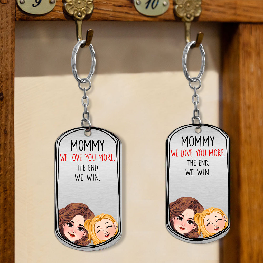 Dad I Love You More - Gift for dad, grandma, grandpa, mom, uncle, aunt - Personalized Stainless Steel Keychain