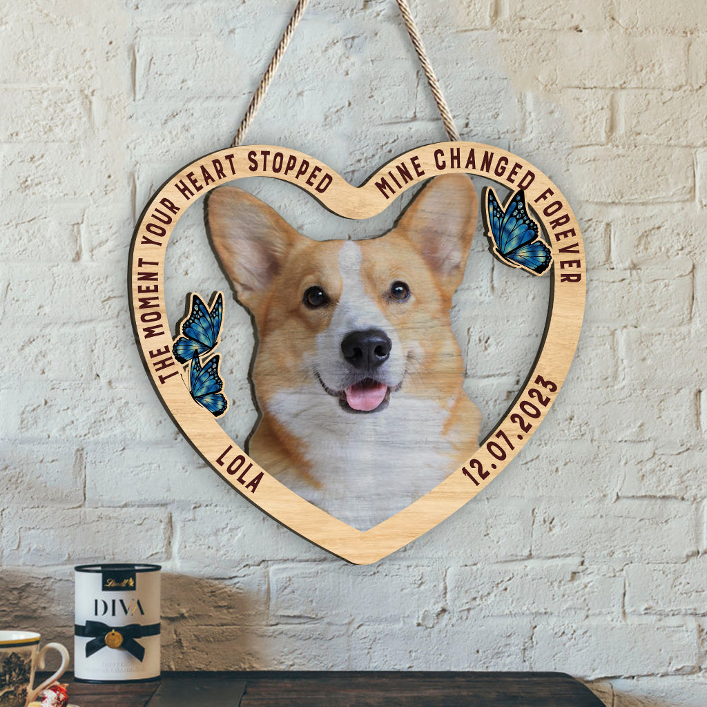 The Moment Your Heart Stopped - Personalized Dog Wood Sign