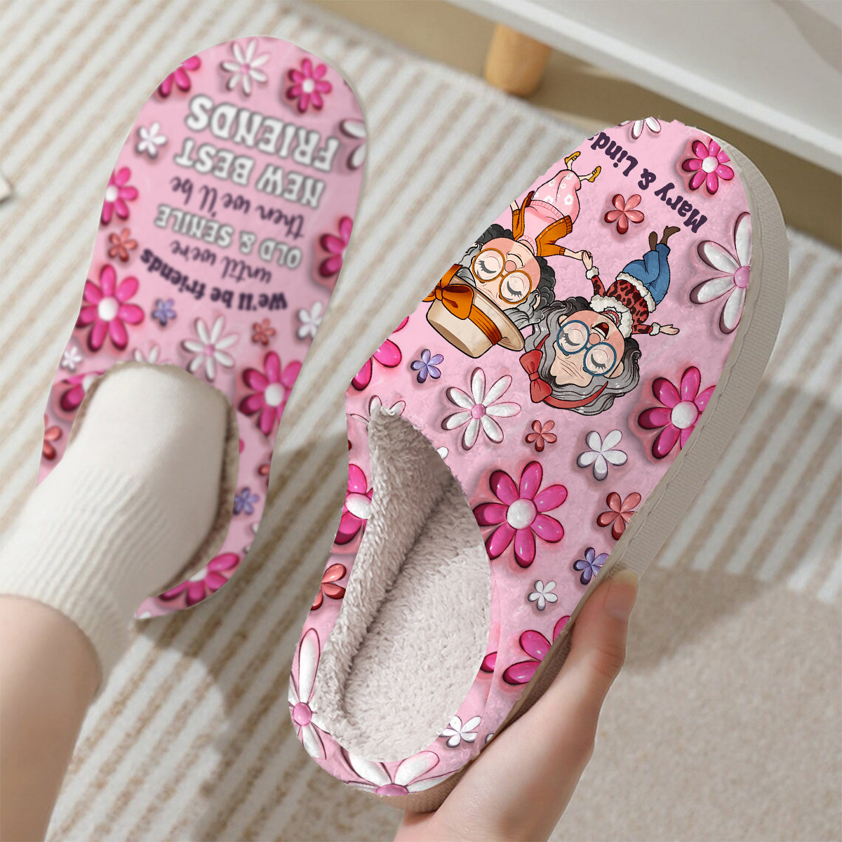 We Will Be Friends Until We Are Old And Senile - Gift for friend - Personalized Slippers