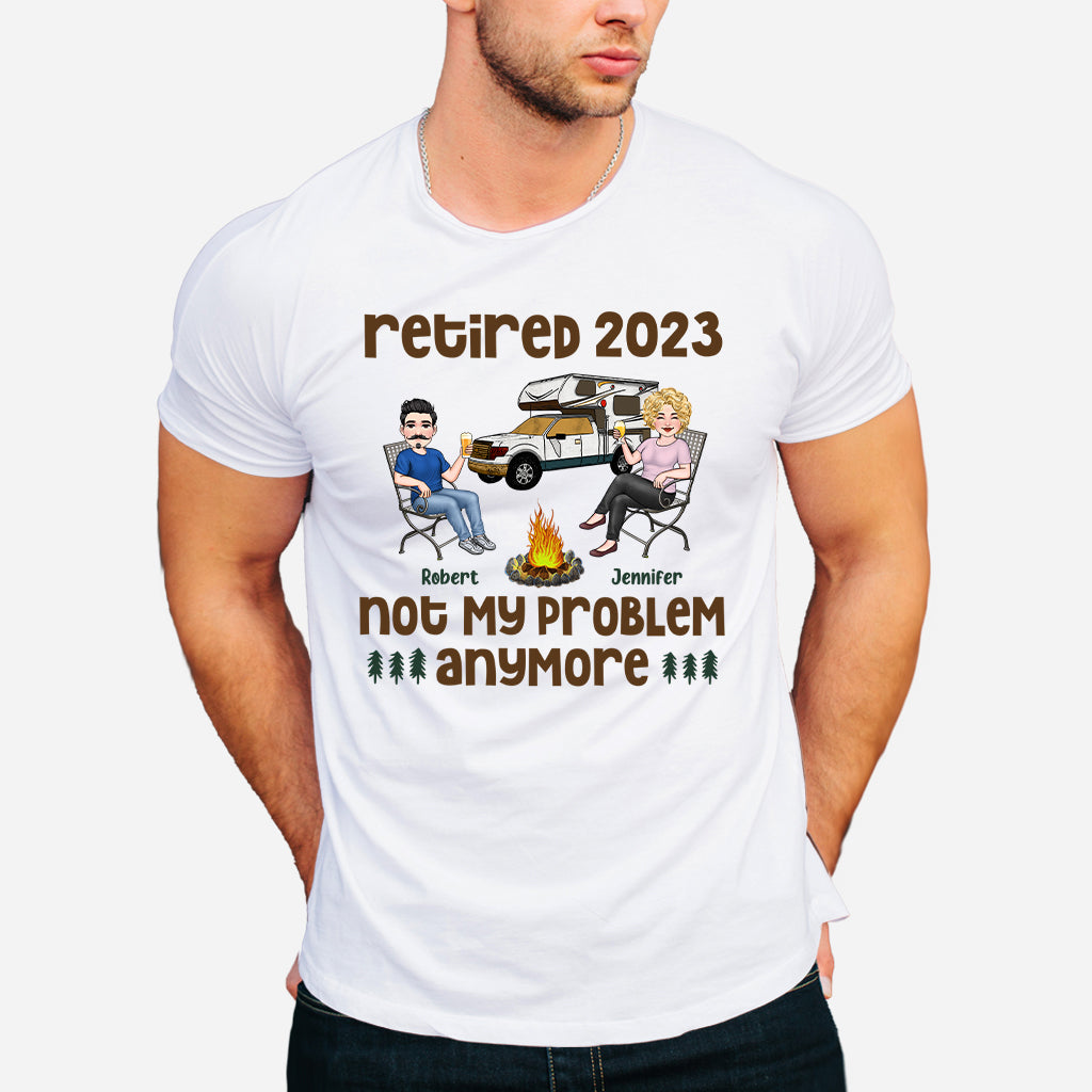 No My Problem Anymore - Personalized Retired T-shirt & Hoodie