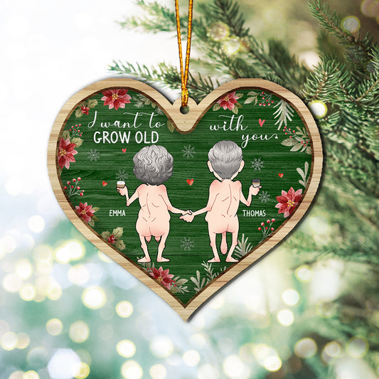 I Want To Grow Old With You - Personalized Couple Ornament