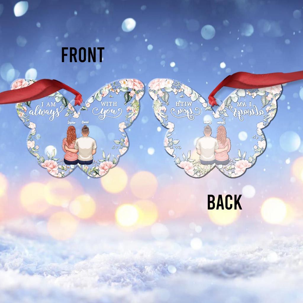 I'm Always With You - Personalized Memorial Ornament