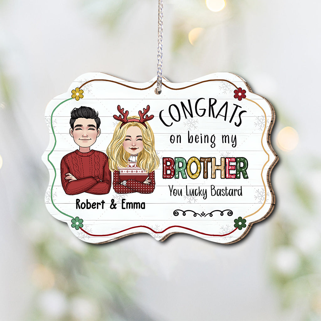Congrats On Being My Brother/Sister - Personalized Sibling Ornament