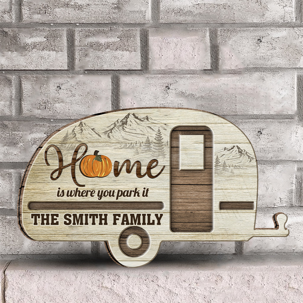 Home Is Where You Park It - Personalized Camping Interchangeable Wood Sign