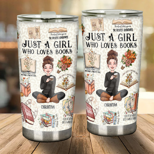Just A Girl Who Loves Books - Personalized Book Tumbler