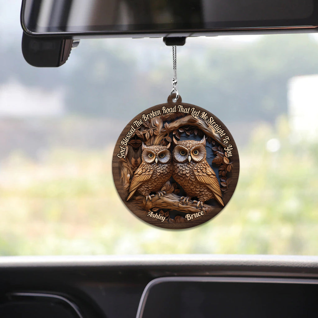 God Blessed The Broken Road - Personalized Owl Car Ornament