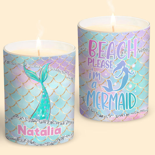 Beach Please I'm A Mermaid - Personalized Sea Lover Candle With Wooden Lid