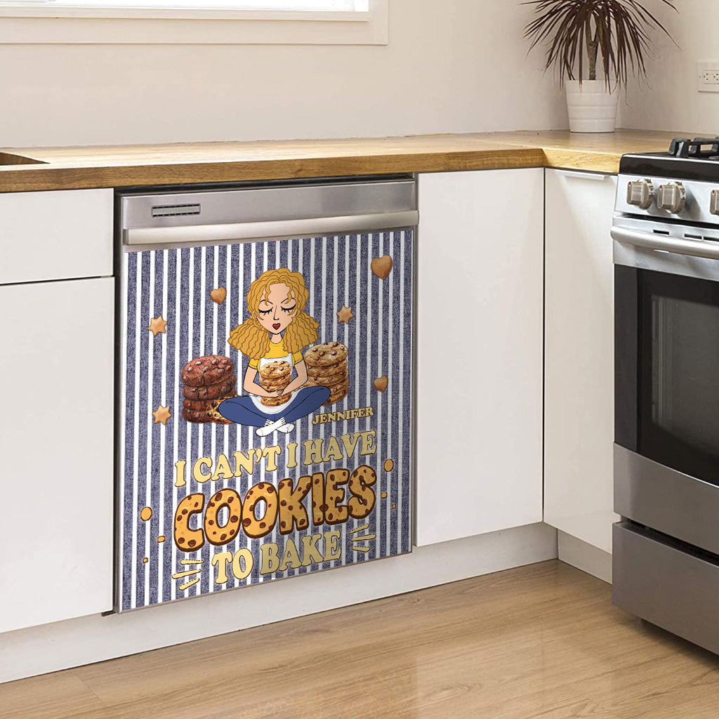 I Can't I Have Cookies To Bake - Personalized Baking Dishwasher Cover