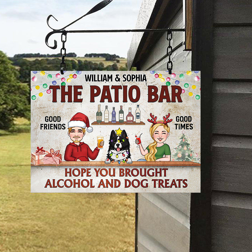 Hope You Brought Alcohol and Dog Treats - Personalized Backyard Rectangle Metal Sign