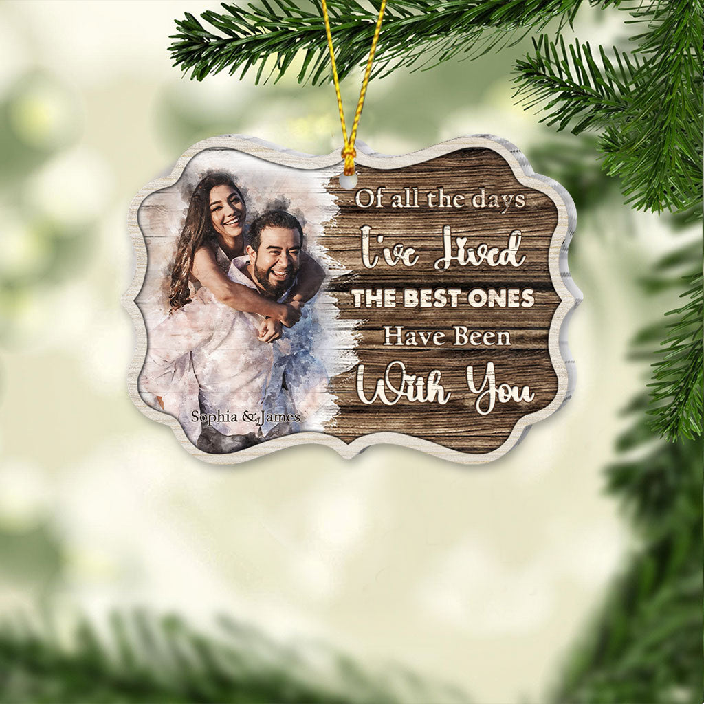 The Best Days Have Been With You - Personalized Couple Ornament