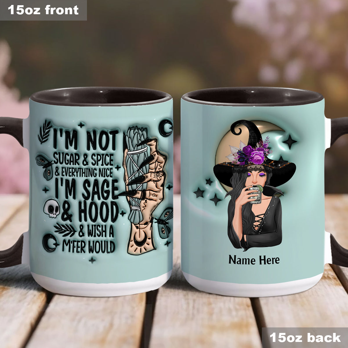 I'm Not Sugar & Spice & Everything Nice I'm Sage & Hood - Personalized Witch Accent Mug