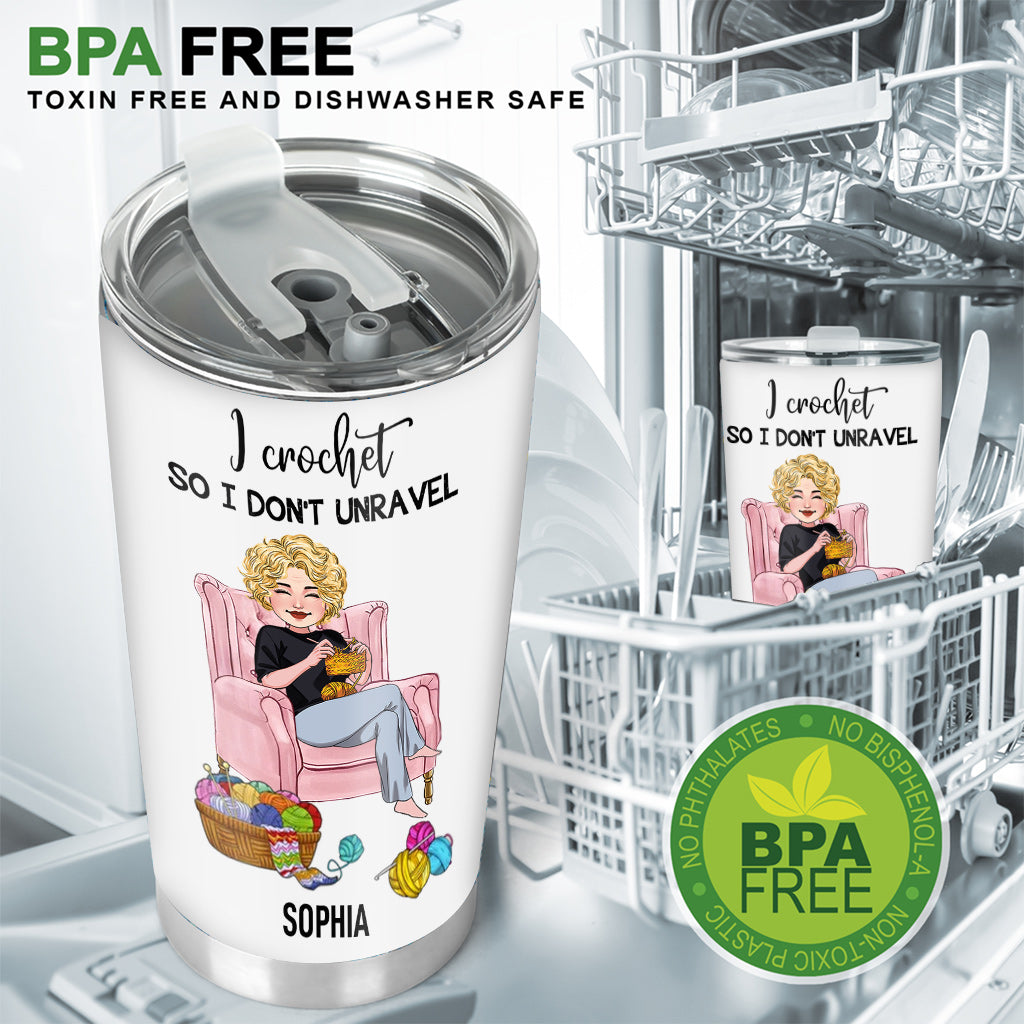 I Crochet So I Don't Unravel - Personalized Crocheting Tumbler