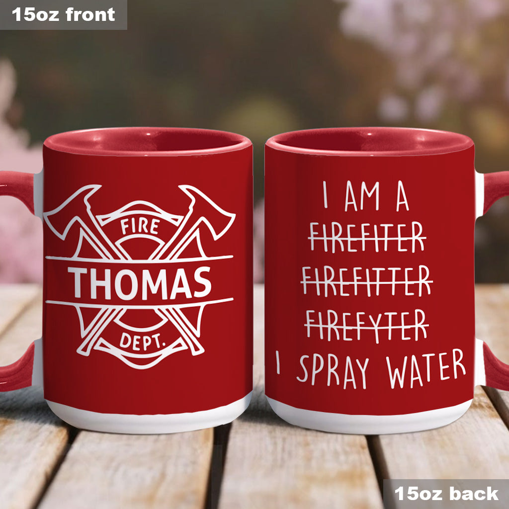 I Spray Water - Personalized Firefighter Accent Mug