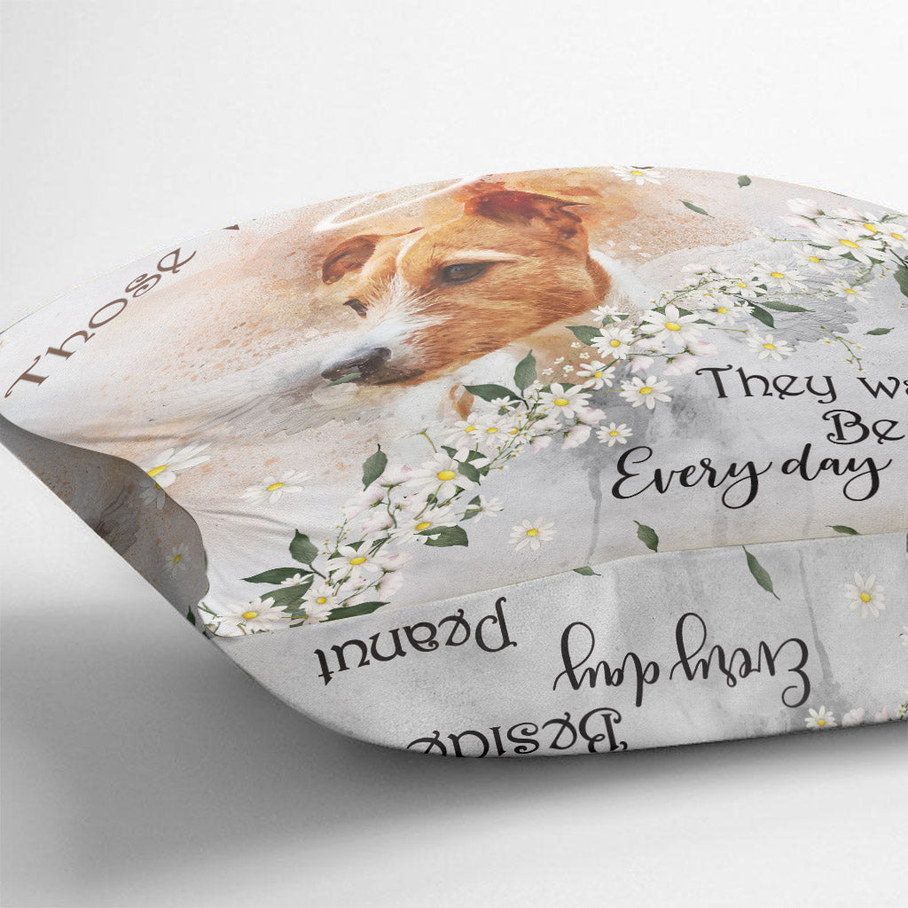 Those We Love Don't Go Away - Personalized Dog Throw Pillow