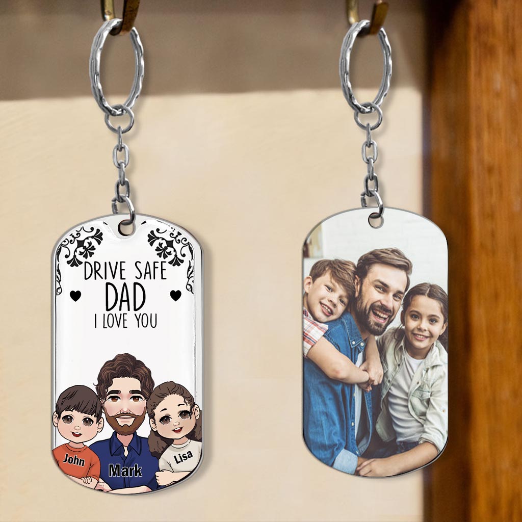 Drive Safe - Gift for grandpa, dad, uncle, brother - Personalized Stainless Steel Keychain
