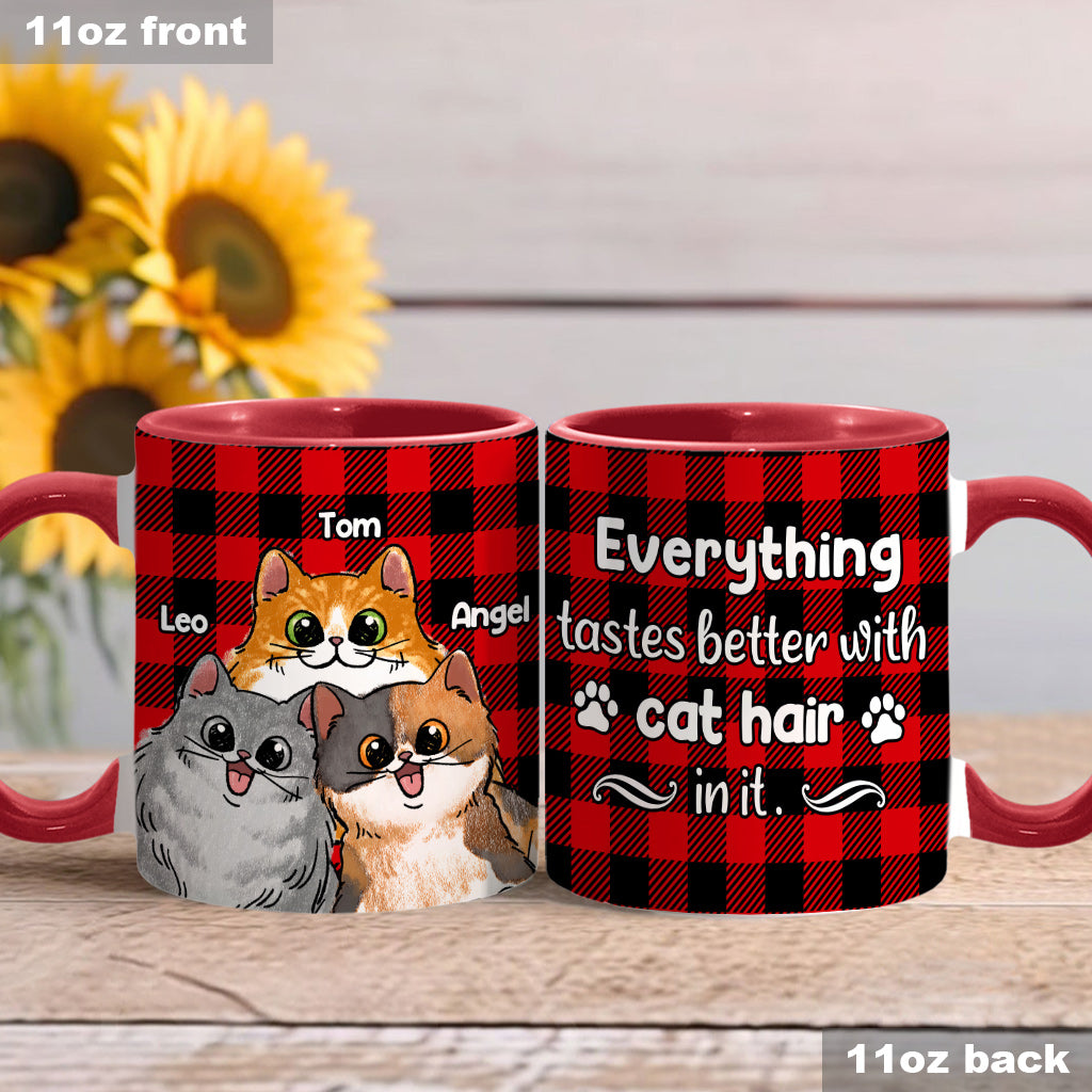 Everything Tastes Better With Cat Hair Dog Hair In It - Personalized Cat Accent Mug