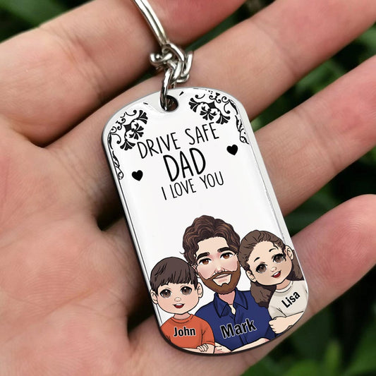 Drive Safe - Gift for grandpa, dad, uncle, brother - Personalized Stainless Steel Keychain