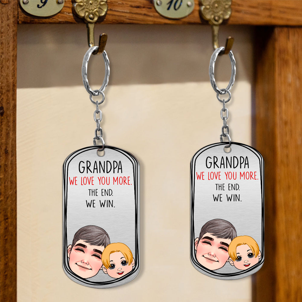 Dad I Love You More - Gift for dad, grandma, grandpa, mom, uncle, aunt - Personalized Stainless Steel Keychain