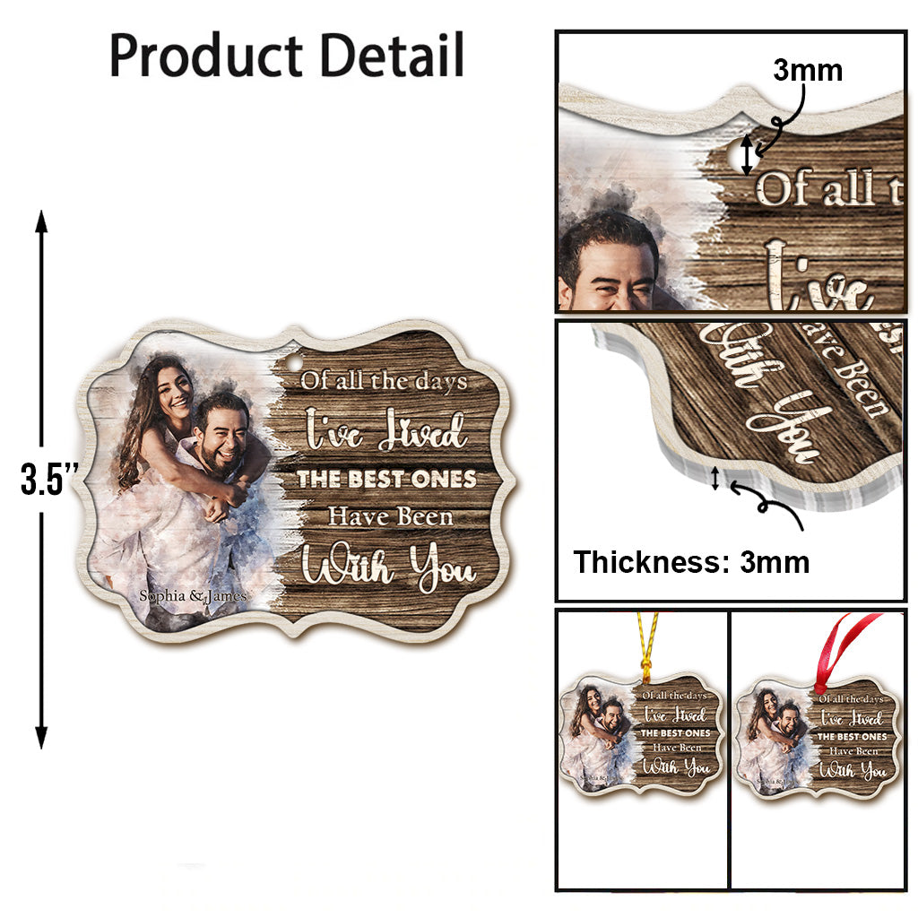 The Best Days Have Been With You - Personalized Couple Ornament