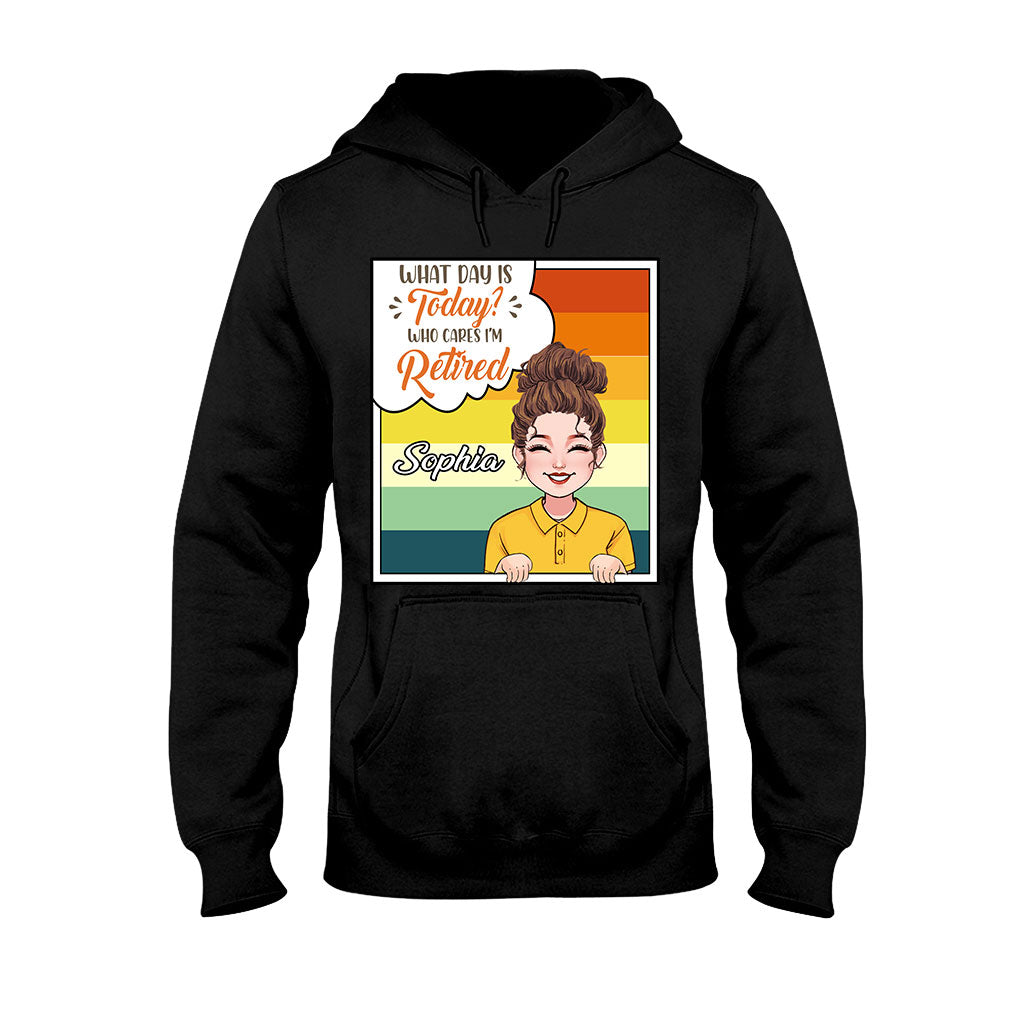 What Day Is Today - Personalized Retired T-shirt & Hoodie