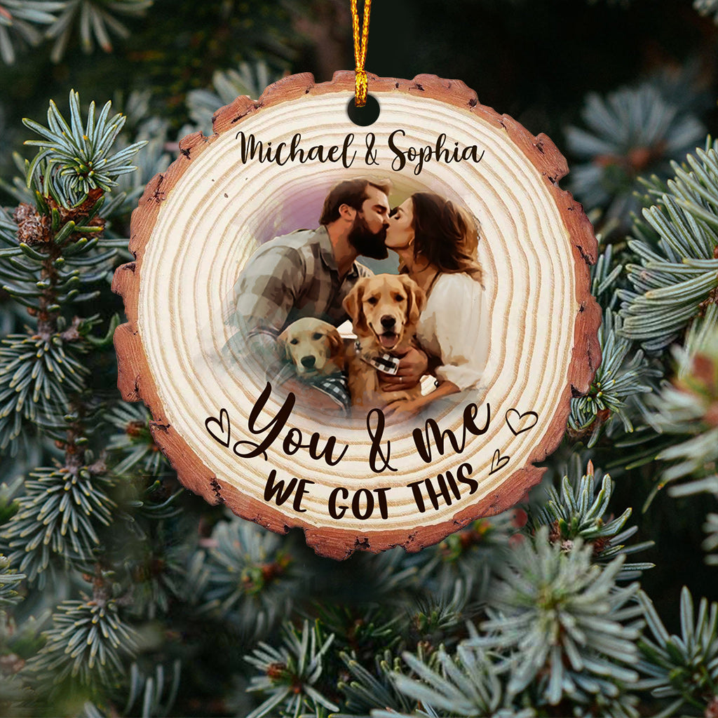 You & Me We Got This - Personalized Couple Ornament