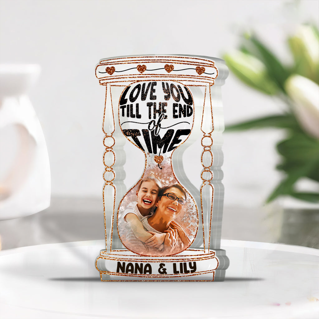 Till The End Of Time - Personalized Grandma Custom Shaped Acrylic Plaque