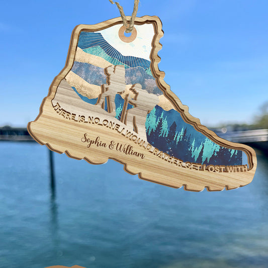 There Is No One I Would Rather Get Lost With - Hiking gift for wife, husband, boyfriend, girlfriend - Personalized Suncatcher