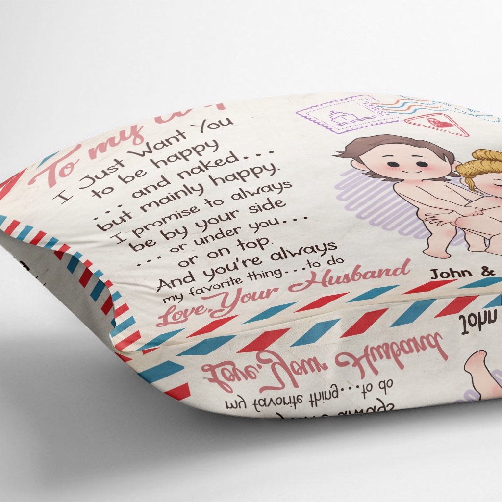 I Just Want You To Be Happy And Naked But Mainly Happy - Personalized Couple Throw Pillow