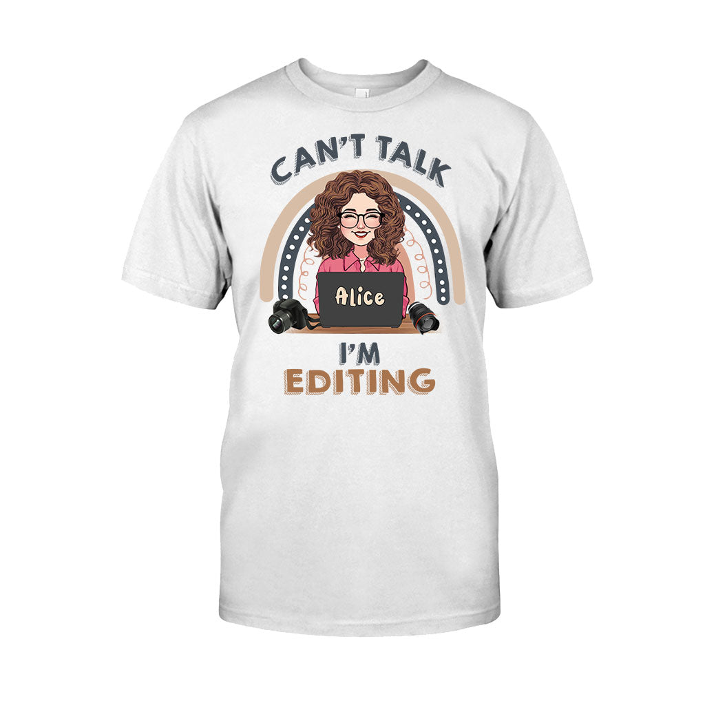 Can't Talk I'm Editing - Personalized Photography T-shirt & Hoodie