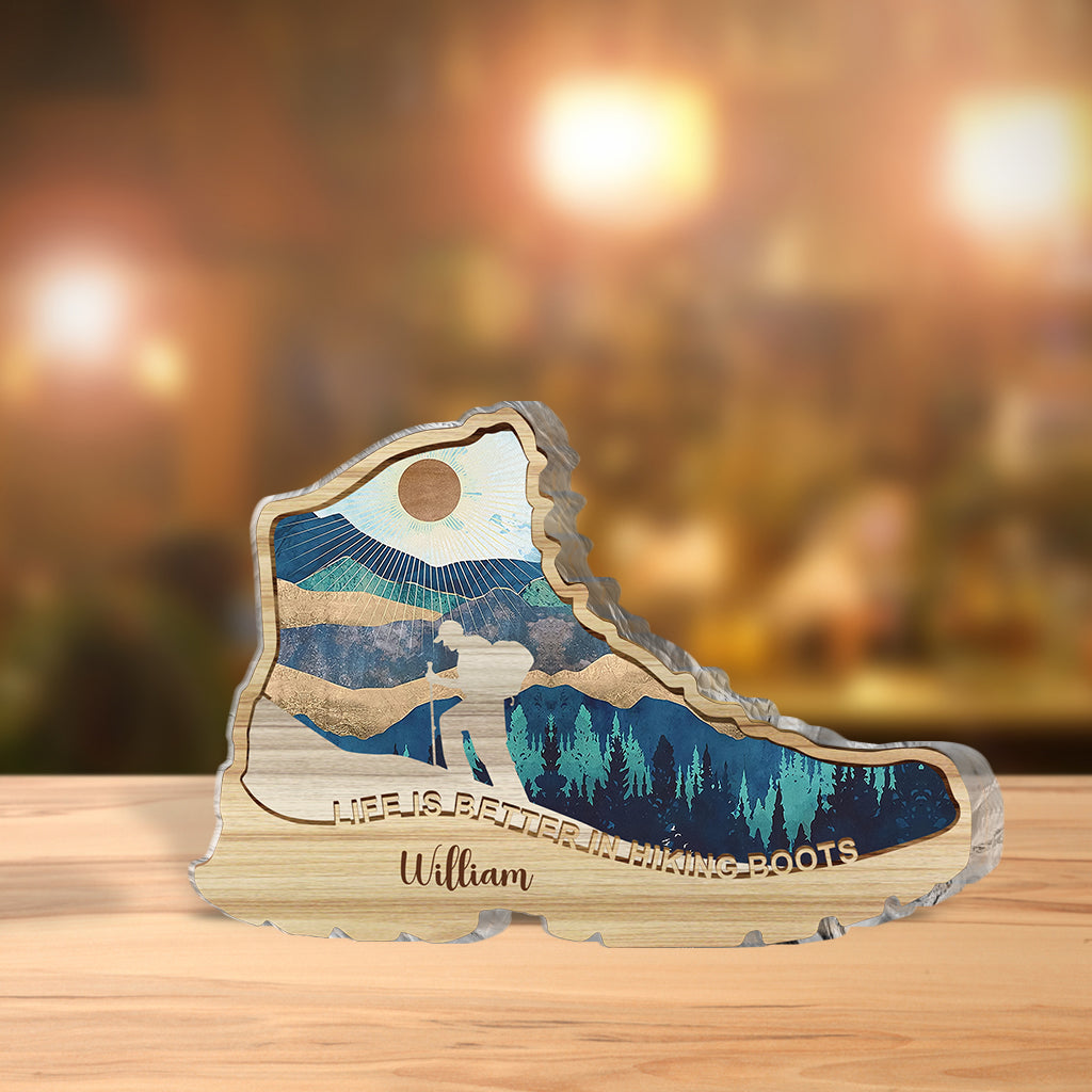Life Is Better In Hiking Boots - Personalized Hiking Custom Shaped Acrylic Plaque